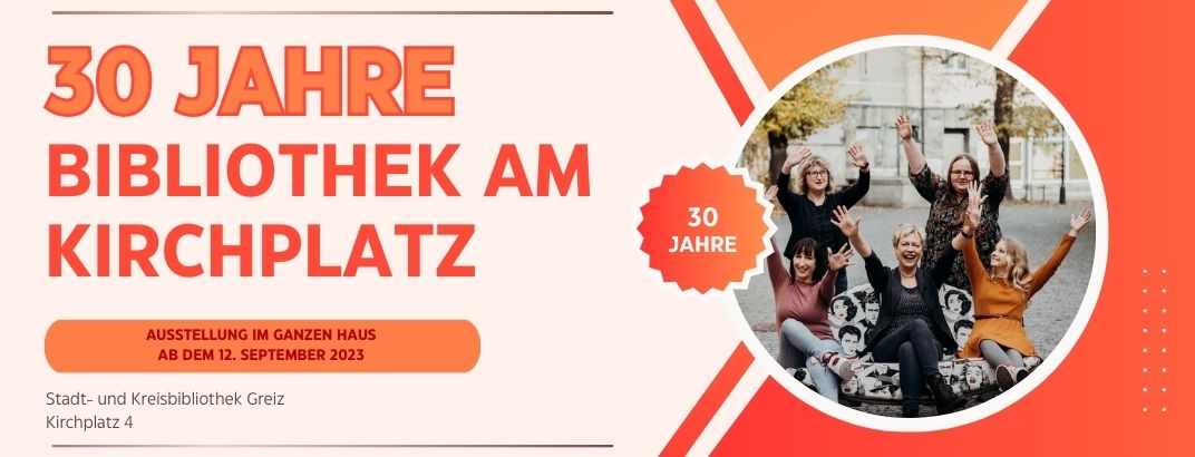 30 Jahre Bibliothek am Kirchplatz Greiz