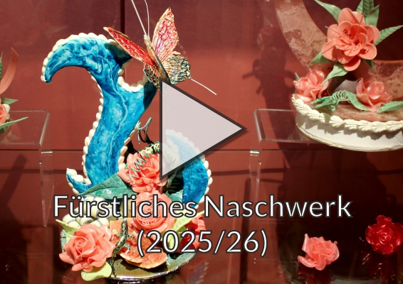 Sonderausstellung Fürstliches Naschwerk im Unteren Schloss (2025/26)