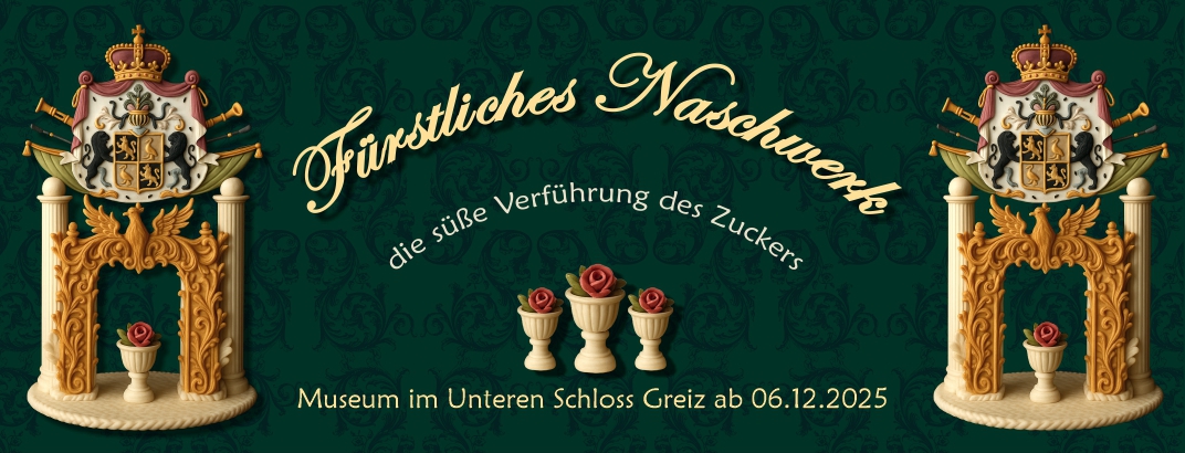 Museum im Unteren Schloss | Fürstliches Naschwerk - die süße Verführung des Zuckers | ab 6.12.2025